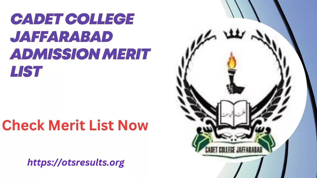 Cadet College Jaffarabad Admission Merit List 2024 4/02/2024
